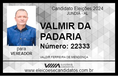 Candidato VALMIR DA PADARIA 2024 - JUNDIÁ - Eleições