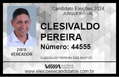 Candidato CLESIVALDO PEREIRA 2024 - JUNQUEIRO - Eleições