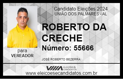 Candidato ROBERTO DA CRECHE 2024 - UNIÃO DOS PALMARES - Eleições