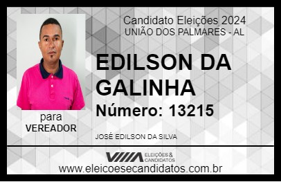 Candidato EDILSON DA GALINHA 2024 - UNIÃO DOS PALMARES - Eleições