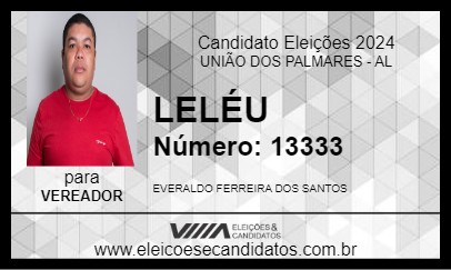 Candidato LELÉU 2024 - UNIÃO DOS PALMARES - Eleições