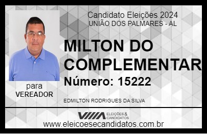 Candidato MILTON DO COMPLEMENTAR 2024 - UNIÃO DOS PALMARES - Eleições