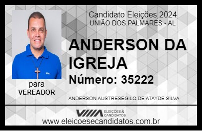 Candidato ANDERSON DA IGREJA 2024 - UNIÃO DOS PALMARES - Eleições