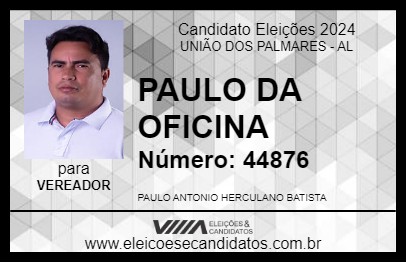 Candidato PAULO DA OFICINA 2024 - UNIÃO DOS PALMARES - Eleições