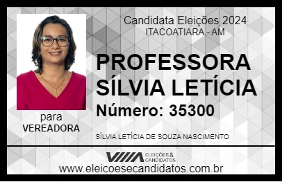 Candidato PROFESSORA SÍLVIA LETÍCIA 2024 - ITACOATIARA - Eleições