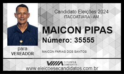 Candidato MAICON PIPAS 2024 - ITACOATIARA - Eleições