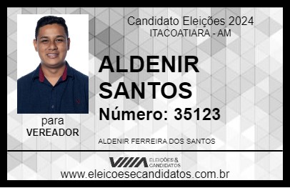 Candidato ALDENIR SANTOS 2024 - ITACOATIARA - Eleições