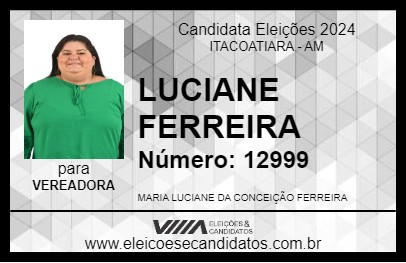 Candidato LUCIANE FERREIRA 2024 - ITACOATIARA - Eleições