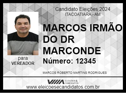 Candidato MARCOS IRMÃO DO DR MARCONDE 2024 - ITACOATIARA - Eleições