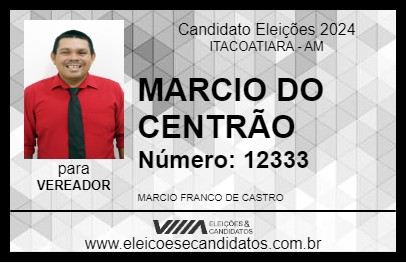 Candidato MARCIO DO CENTRÃO 2024 - ITACOATIARA - Eleições