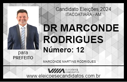 Candidato DR MARCONDE RODRIGUES 2024 - ITACOATIARA - Eleições