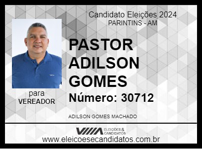 Candidato PASTOR ADILSON GOMES 2024 - PARINTINS - Eleições