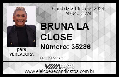 Candidato BRUNA LA CLOSE 2024 - MANAUS - Eleições