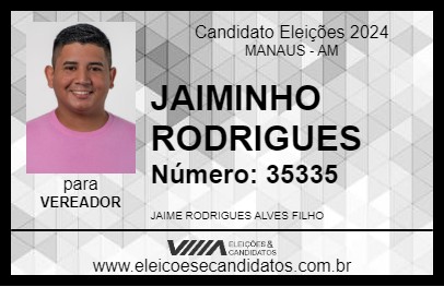 Candidato JAIMINHO RODRIGUES 2024 - MANAUS - Eleições