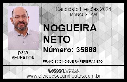 Candidato NOGUEIRA NETO 2024 - MANAUS - Eleições