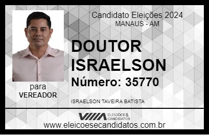 Candidato DOUTOR ISRAELSON 2024 - MANAUS - Eleições