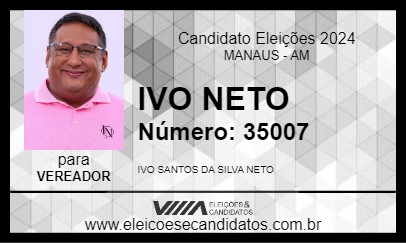 Candidato IVO NETO 2024 - MANAUS - Eleições