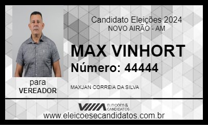 Candidato MAX VINHORT 2024 - NOVO AIRÃO - Eleições