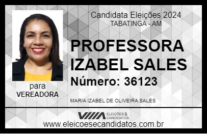 Candidato PROFESSORA IZABEL SALES 2024 - TABATINGA - Eleições