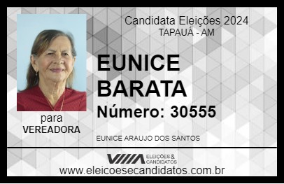 Candidato EUNICE BARATA 2024 - TAPAUÁ - Eleições