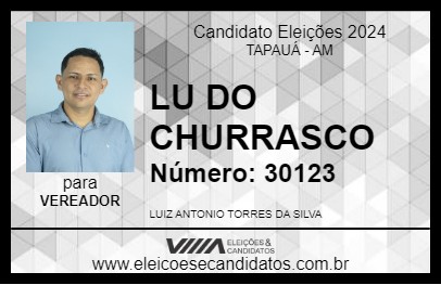 Candidato LU DO CHURRASCO 2024 - TAPAUÁ - Eleições