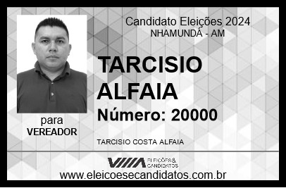 Candidato TARCISIO ALFAIA 2024 - NHAMUNDÁ - Eleições