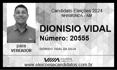 Candidato DIONISIO VIDAL 2024 - NHAMUNDÁ - Eleições