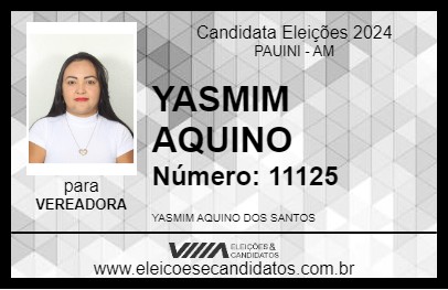 Candidato YASMIM AQUINO 2024 - PAUINI - Eleições