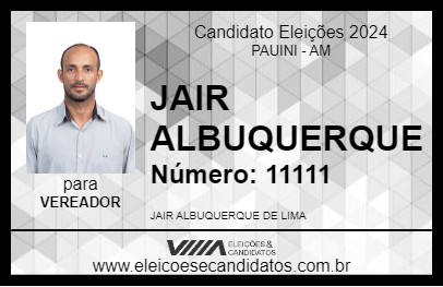 Candidato JAIR ALBUQUERQUE 2024 - PAUINI - Eleições