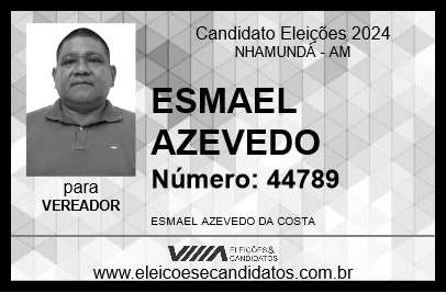 Candidato ESMAEL AZEVEDO 2024 - NHAMUNDÁ - Eleições