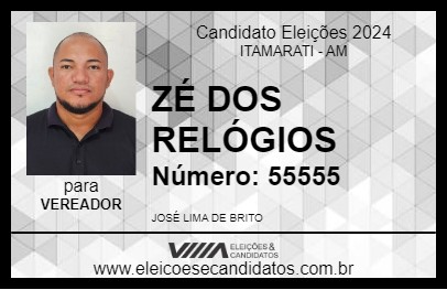 Candidato ZÉ DOS RELÓGIOS 2024 - ITAMARATI - Eleições