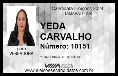 Candidato YEDA CARVALHO 2024 - ITAMARATI - Eleições