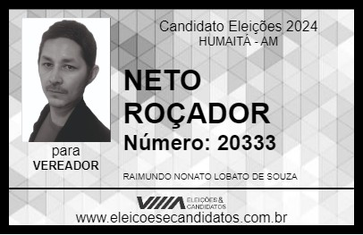 Candidato NETO ROÇADOR 2024 - HUMAITÁ - Eleições