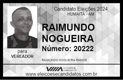 Candidato RAIMUNDO NOGUEIRA 2024 - HUMAITÁ - Eleições