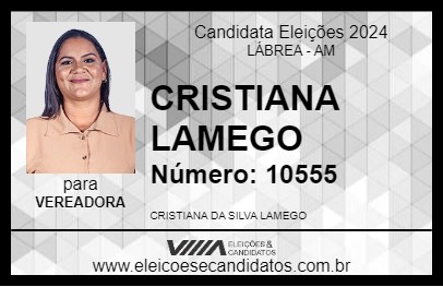 Candidato CRISTIANA LAMEGO 2024 - LÁBREA - Eleições