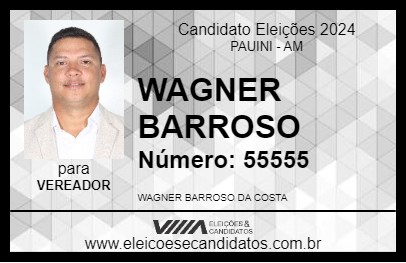 Candidato WAGNER BARROSO 2024 - PAUINI - Eleições