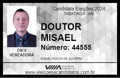 Candidato DOUTOR MISAEL 2024 - TABATINGA - Eleições