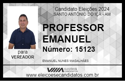 Candidato PROFESSOR EMANUEL 2024 - SANTO ANTÔNIO DO IÇÁ - Eleições