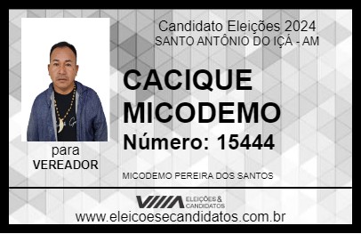 Candidato CACIQUE MICODEMO 2024 - SANTO ANTÔNIO DO IÇÁ - Eleições