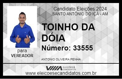 Candidato TOINHO DA DÓIA 2024 - SANTO ANTÔNIO DO IÇÁ - Eleições