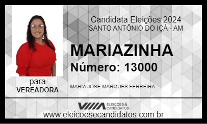 Candidato MARIAZINHA 2024 - SANTO ANTÔNIO DO IÇÁ - Eleições