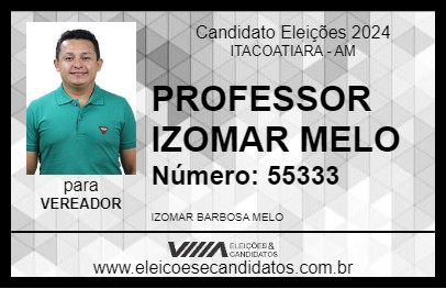 Candidato PROFESSOR IZOMAR MELO 2024 - ITACOATIARA - Eleições