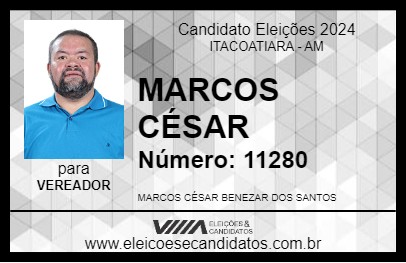 Candidato MARCOS CÉSAR 2024 - ITACOATIARA - Eleições