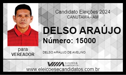 Candidato DELSO ARAÚJO 2024 - CANUTAMA - Eleições