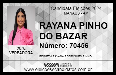 Candidato RAYANA PINHO DO BAZAR 2024 - MANAUS - Eleições