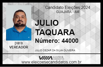 Candidato JULIO TAQUARA 2024 - GUAJARÁ - Eleições