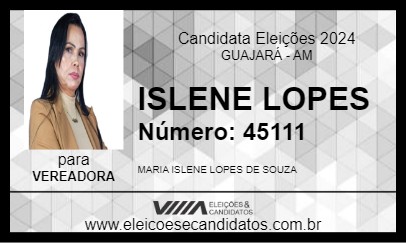 Candidato ISLENE LOPES 2024 - GUAJARÁ - Eleições