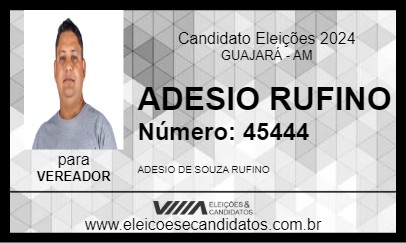 Candidato ADESIO RUFINO 2024 - GUAJARÁ - Eleições