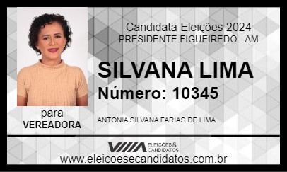 Candidato SILVANA LIMA 2024 - PRESIDENTE FIGUEIREDO - Eleições