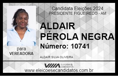 Candidato ALDAIR PÉROLA NEGRA 2024 - PRESIDENTE FIGUEIREDO - Eleições